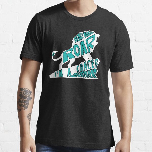 Awareness hear me roar I'm a cancer survivor Teal Ribbon ovarian cancer Essential T-Shirt