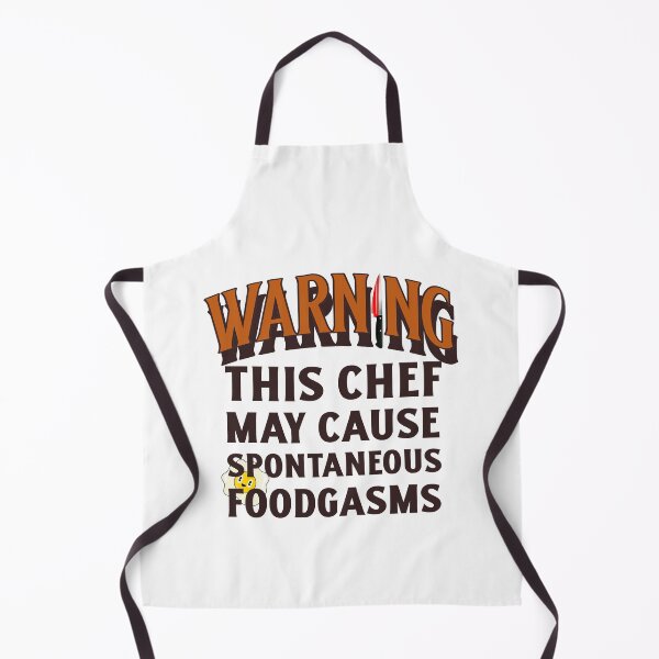 Item preview, Warning This Chef May Cause Spontaneous Foodgasms designed and sold by TastyTees-Store.