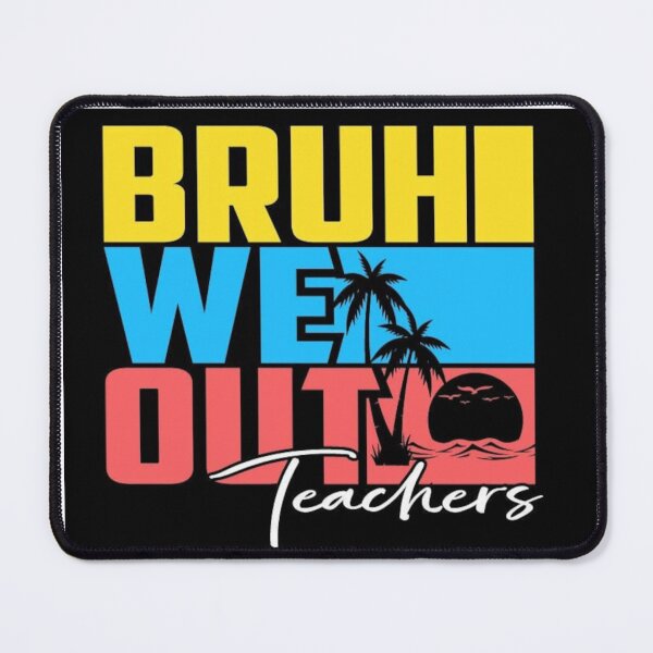 Item preview, Bruh we out- teachers designed and sold by FunkisDesignes.