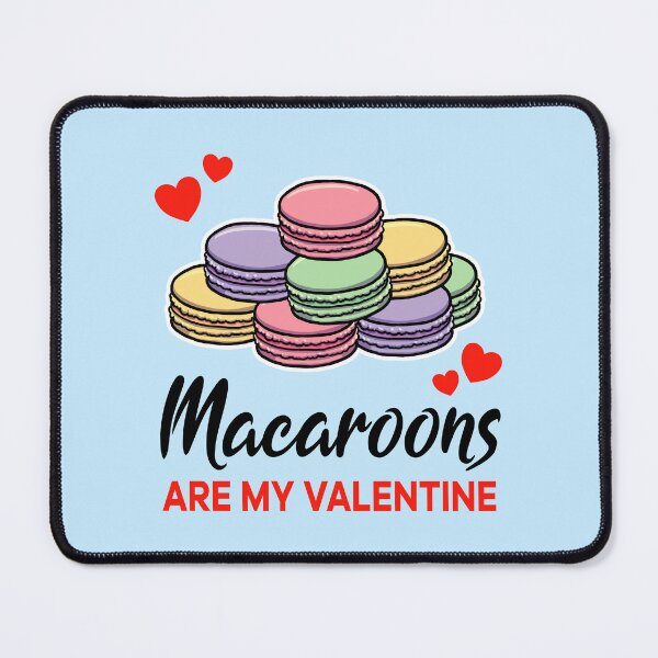 Item preview, Macaroons are my valentine designed and sold by jonmlam.