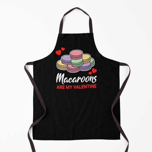 Item preview, Macaroons are my valentine saying designed and sold by jonmlam.