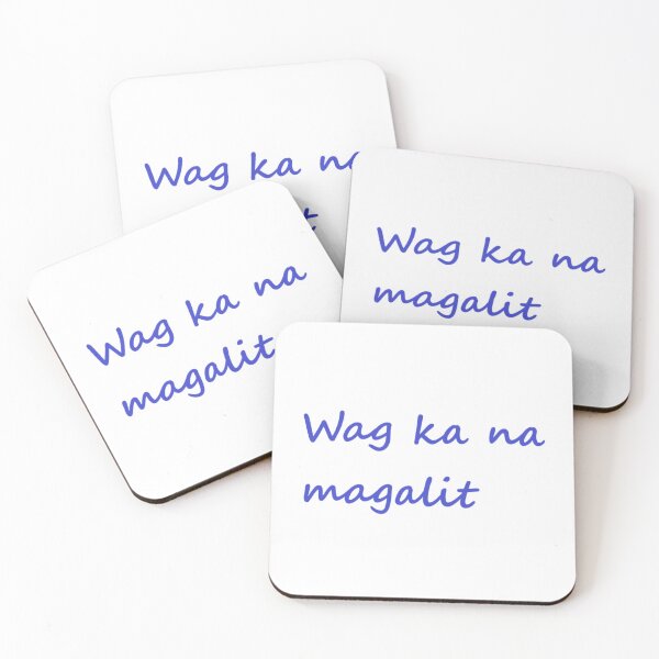 Item preview, Wag ka na magalit = Don't be mad TAGALOG designed and sold by PabloBSanchez.