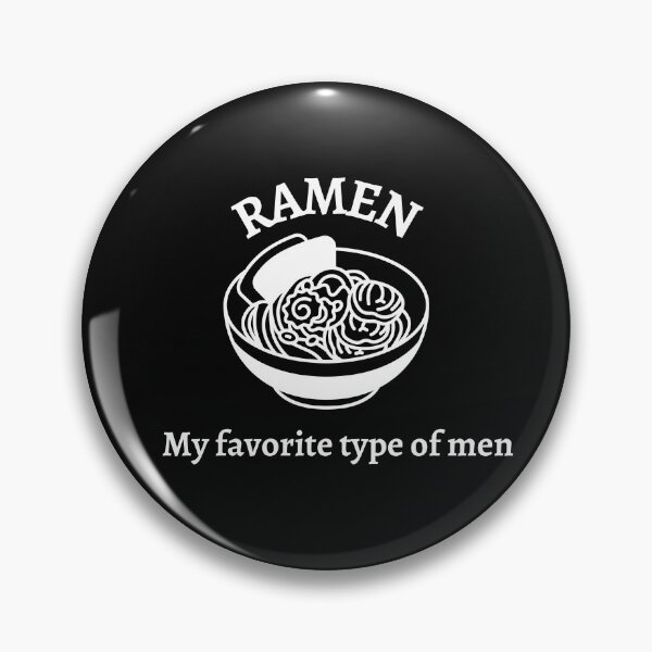 Item preview, Ramen - My Favorite Type Of Men  designed and sold by EverAfterStudio.