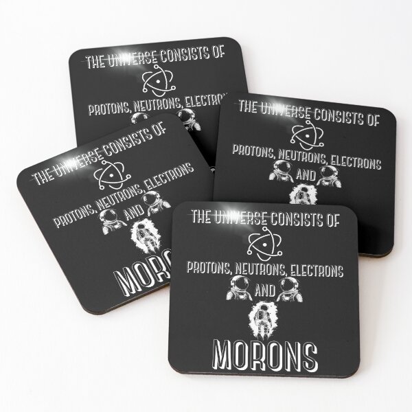 Item preview, The Universe Consists of Protons, Neutrons, Electrons And Morons designed and sold by BarvinWayne.