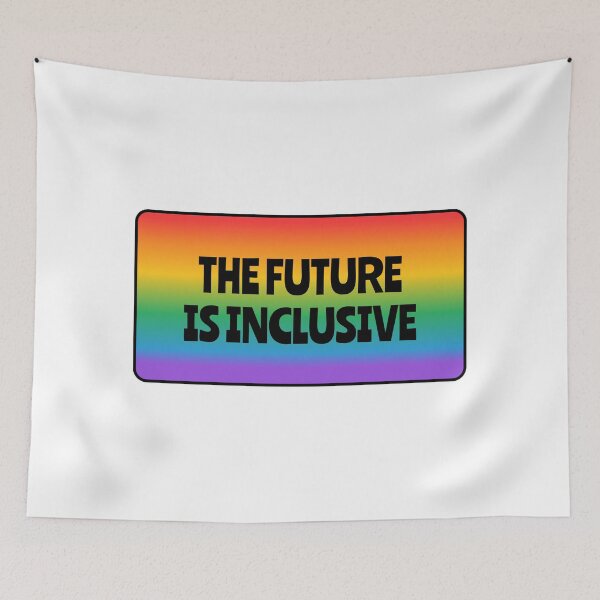 Item preview, The Future Is Inclusive LGBT pride gay Queer rainbow designed and sold by Inspirationmotivation.