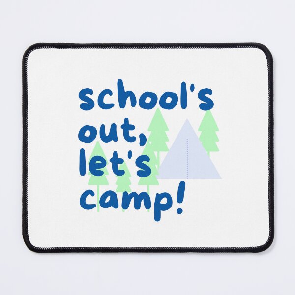 Item preview, Schools out, lets go camping! designed and sold by NorthernSnappy.