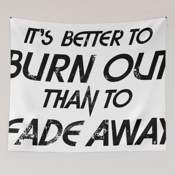 Item preview, It's Better to Burn Out designed and sold by hotshots-design.