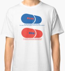 RED & BLUE PILL Classic T-Shirt