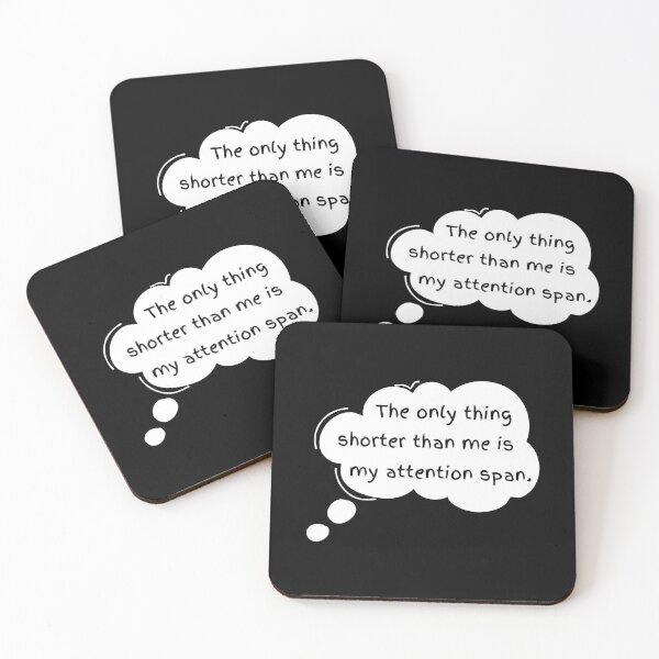 Item preview, The Only Thing Shorter Than Me Is My Attention Span designed and sold by CarleLS.