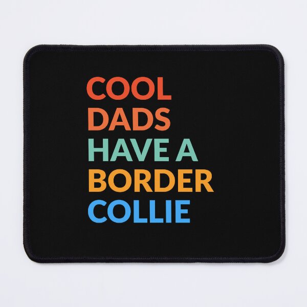 Item preview, Cool Dads Have A Border Collie Gift designed and sold by Guarddogdrive.