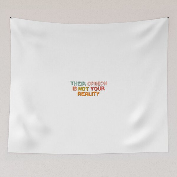 Item preview, Their Opinion is Not Your Reality designed and sold by Libby :).