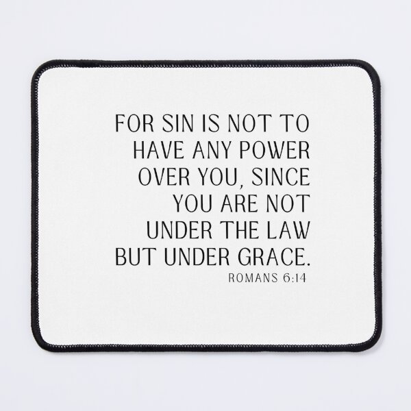 Item preview, Romans 6:14 designed and sold by gracesnake.