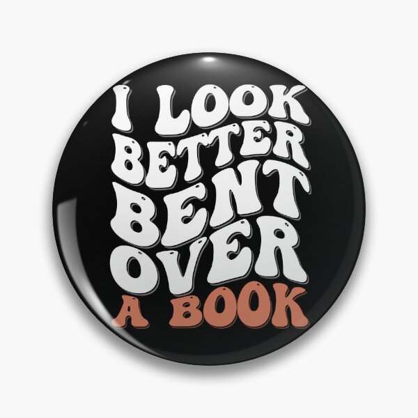 Item preview, I Look Better Bent Over A Book designed and sold by palenicek.