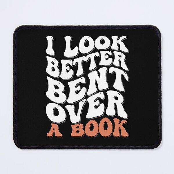 Item preview, I Look Better Bent Over A Book designed and sold by palenicek.