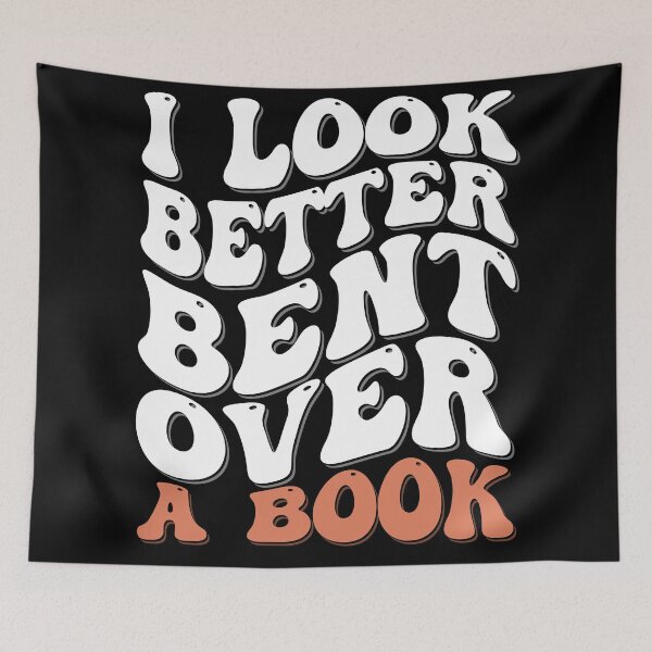 Item preview, I Look Better Bent Over A Book designed and sold by palenicek.