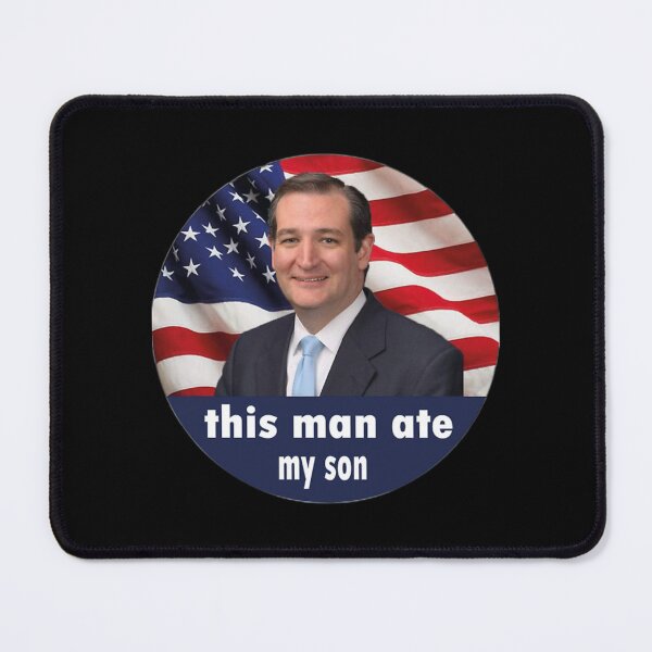 Item preview, This Man Ate My Son Meme Funny Ted Cruz  designed and sold by NikkoXus.