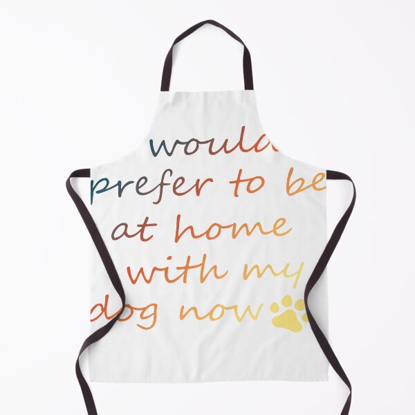 Item preview, I Would Prefer To Be At Home With My Dog Now - Colorful designed and sold by hemp3x.