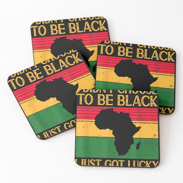 Item preview, Black Pride I Didn't Choose To Be Black I Just Got Lucky designed and sold by mainana78.
