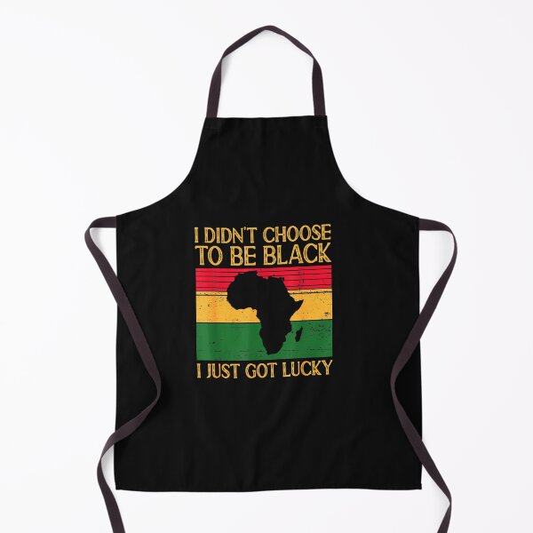 Item preview, Black Pride I Didn't Choose To Be Black I Just Got Lucky designed and sold by mainana78.