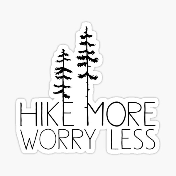 Hiking Shirt, Hike More Worry Less Shirt