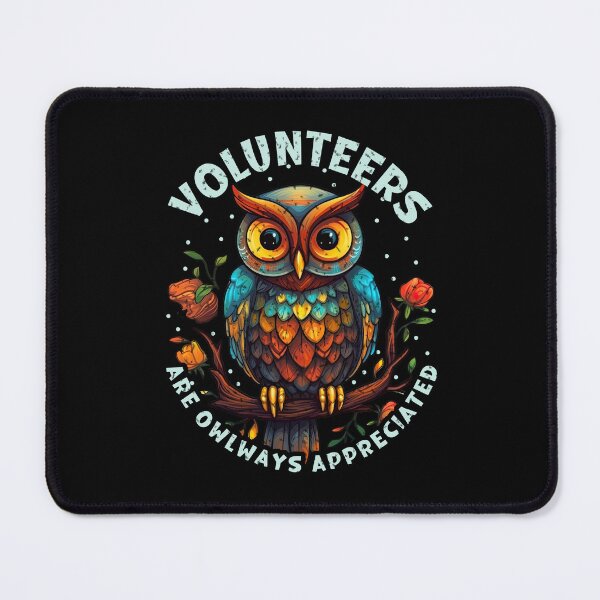 Item preview, Volunteers are Owlways Welcome designed and sold by creative321.