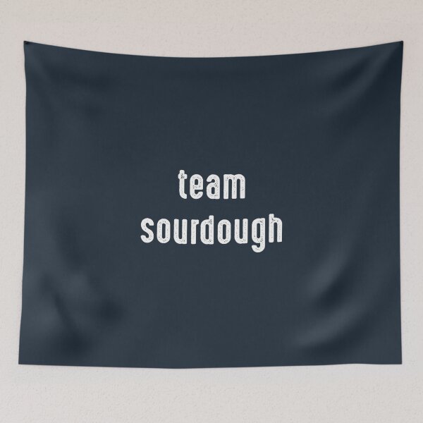 Item preview, Team Sourdough 		 designed and sold by isymndmf88.