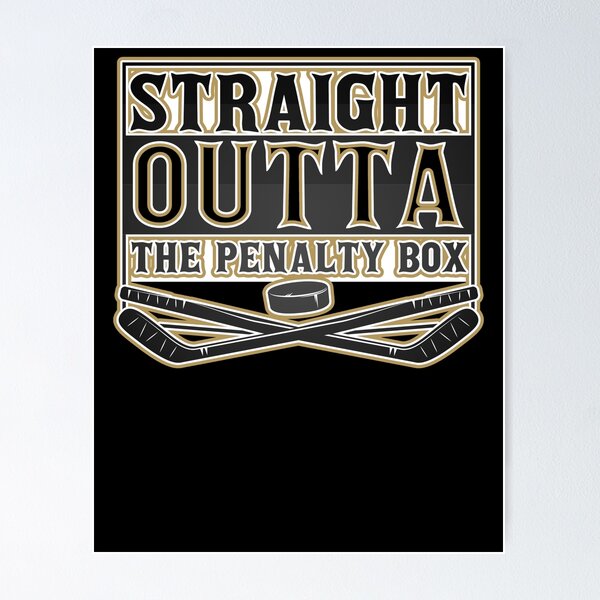 Item preview, Straight Outta the Penalty Box | Las Vegas Hockey Team  Fan Funny tshirt designed and sold by LAVegasVibes .