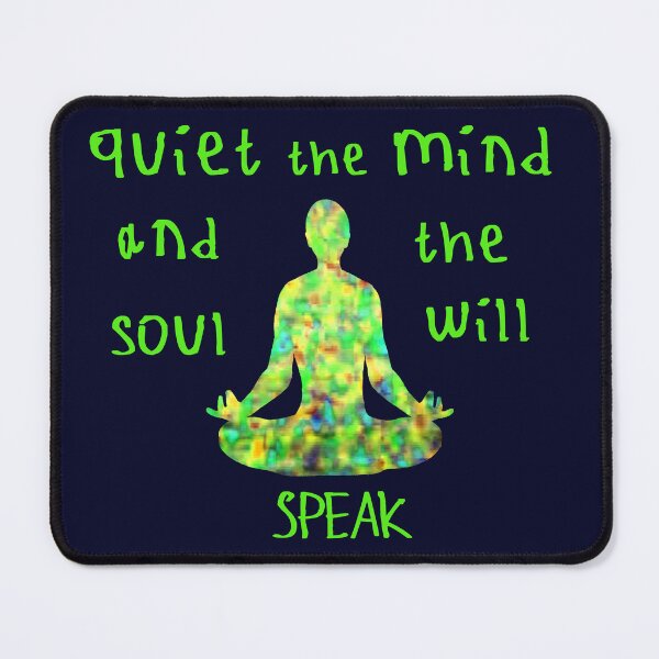 Item preview, Quiet the mind and the soul will speak designed and sold by kinpirks.