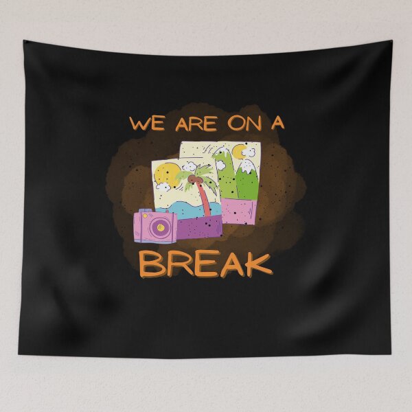 Item preview, We are on a break | holidays, spring break designed and sold by Galskap.