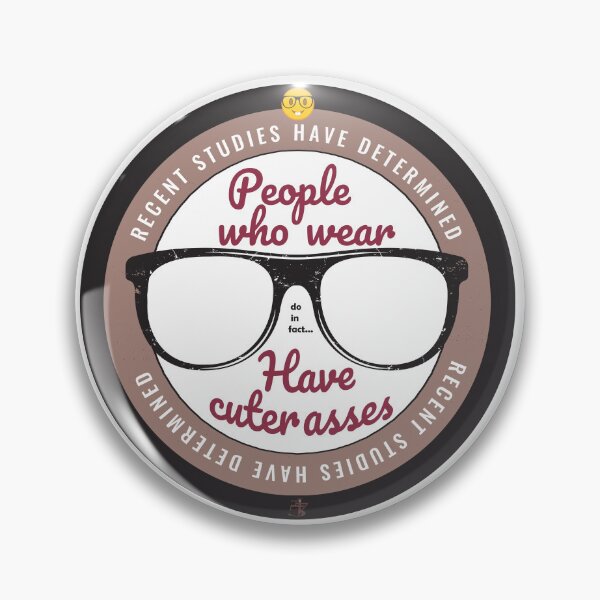 Item preview, People who wear Glasses have Cuter Asses designed and sold by ArtDoor54.