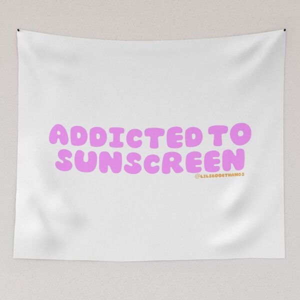 Item preview, Addicted to sunscreen, Sunscreen Queen, sunscreen everyday, wear your SPF, v21 | @lilsboobthangs designed and sold by lilsboobthangs.