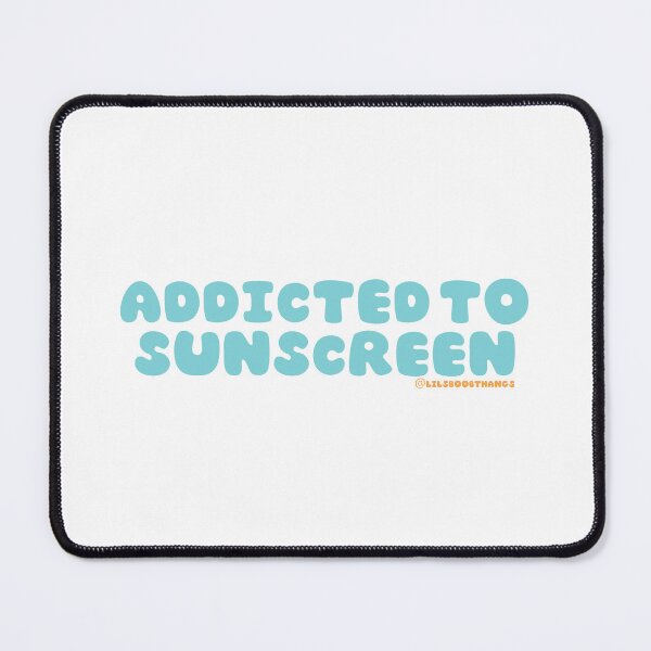 Item preview, Addicted to sunscreen, Sunscreen Queen, sunscreen everyday, wear your SPF, v22 | @lilsboobthangs designed and sold by lilsboobthangs.