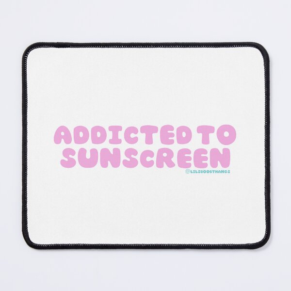 Item preview, Addicted to sunscreen, Sunscreen Queen, sunscreen everyday, wear your SPF, v24 | @lilsboobthangs designed and sold by lilsboobthangs.