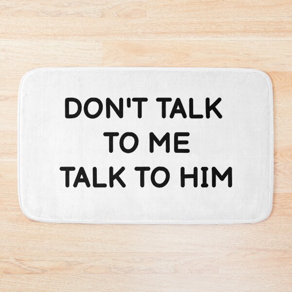 Item preview, Don't Talk to Me, Talk to Him - Antisocial Person designed and sold by GraphiGroove.