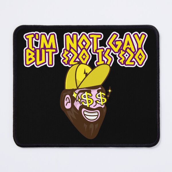 Item preview, I'm Not Gay, But $20 Is $20 Funny designed and sold by Harmonick-Tees.