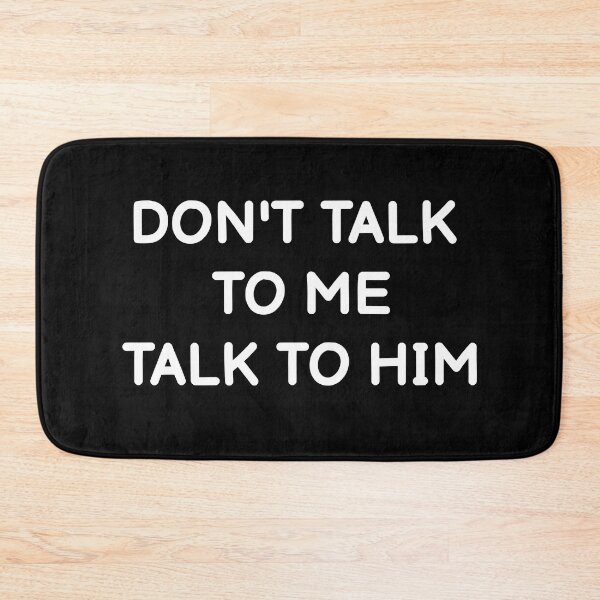 Item preview, Don't Talk to Me, Talk to Him - Antisocial Person designed and sold by GraphiGroove.