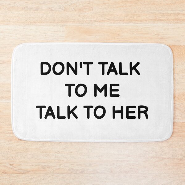 Item preview, Don't Talk to Me, Talk to Her - Antisocial Person designed and sold by GraphiGroove.