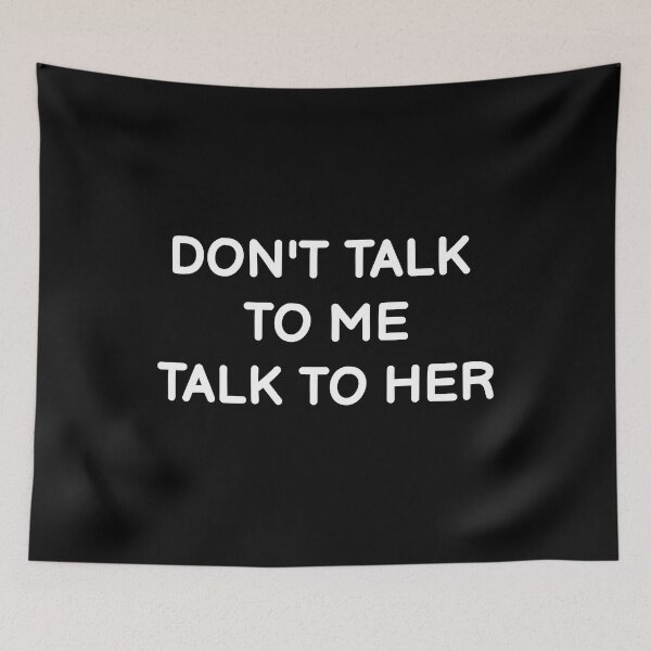 Item preview, Don't Talk to Me, Talk to Her - Antisocial Person designed and sold by GraphiGroove.