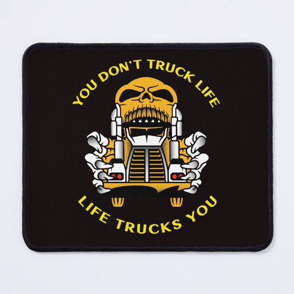 Item preview, Trucker Skull You Don't Truck Life Life Trucks You GY designed and sold by TeamsterLife.