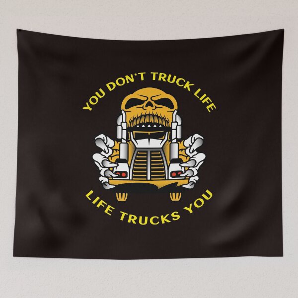 Item preview, Trucker Skull You Don't Truck Life Life Trucks You GY designed and sold by TeamsterLife.
