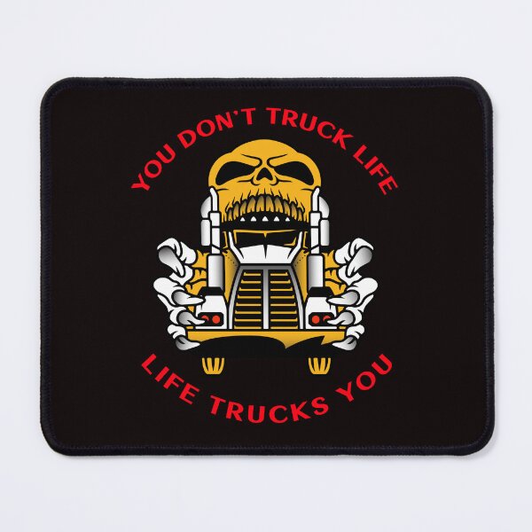 Item preview, Trucker Skull You Don't Truck Life Life Trucks You GR designed and sold by TeamsterLife.