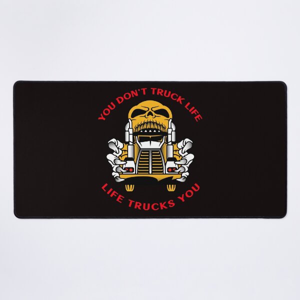 Item preview, Trucker Skull You Don't Truck Life Life Trucks You GR designed and sold by TeamsterLife.