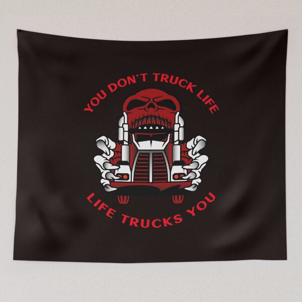 Item preview, Trucker Skull You Don't Truck Life Life Trucks You RR designed and sold by TeamsterLife.