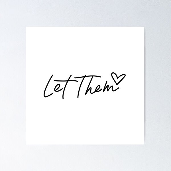 Item preview, Let Them designed and sold by CuteTattoo.