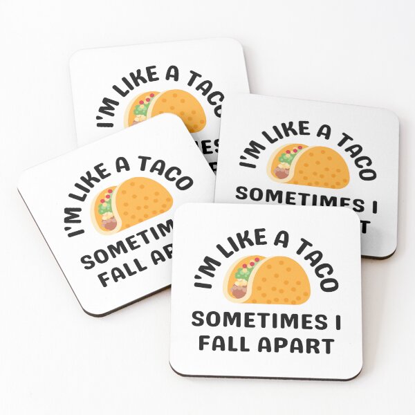 Item preview, I’m Like a Taco - Sometimes I Fall Apart II designed and sold by MadeByBeata.