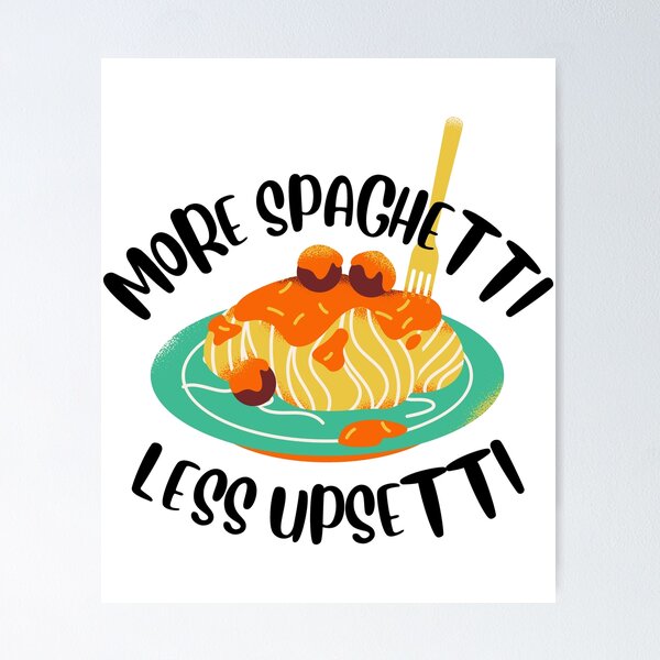 Artikel-Vorschau von Mehr Spaghetti, weniger Upsetti I, designt und verkauft von MadeByBeata.