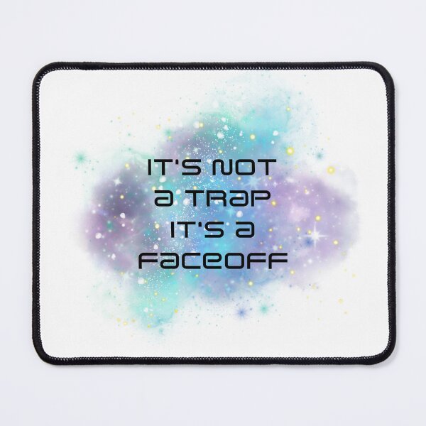 Item preview, it's not a trap it's a faceoff designed and sold by hannahronana.