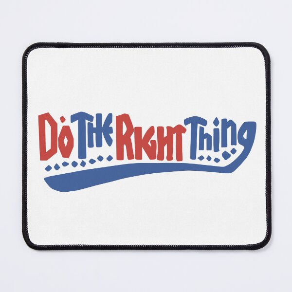 Item preview, DO THE RIGHT THING designed and sold by Lahaine1317.