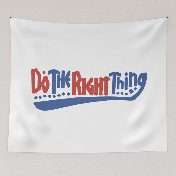 Item preview, DO THE RIGHT THING designed and sold by Lahaine1317.