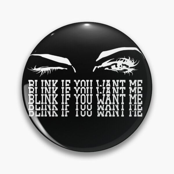 Item preview, Blink If You Want Me designed and sold by Masaw.